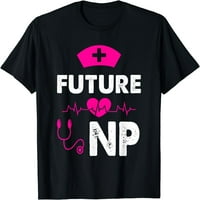 Buduća NP medicinska sestra poklon smiješna medicinska medicinska sestra majica