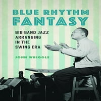 Muzika u američkom životu: Plava ritam Fantazija: Big Band Jazz Arranging u ljuljački
