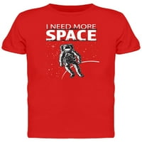 Treba više prostora astronaut majica za muškarce -Mage by shutterstock, muški x-veliki